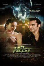 The Heist Movie Download 2024 and Watch Free ORG Hindi Gdrive