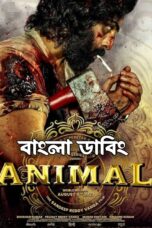 Animal Bangla Dubbed Movie Download 2023 Kolkata Harbal Audio GDrive