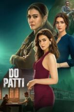 Do Patti Movie Download 2024 and Watch Free [Hindi Audio] ORG GDrive