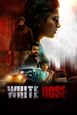 White Rose Movie Download 2024 and Watch [Dual Hindi-Tamil Audio ] ORG GDrive