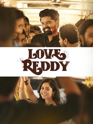 Love Reddy Movie Download 2024 Dual Audio [Hindi ORG & Telugu] WEB-DL – 480P | 720P | 1080P GDrive & Free Watch