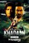 Khadaan S01 Download 2025 [Hindi HGM] WEB-DL – 480P | 720P | 1080P GDrive & Free Watch