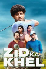 Zid Ka Khel S01 Download 2025 [Hindi AMZN] WEB-DL – 480P | 720P | 1080P GDrive & Free Watch