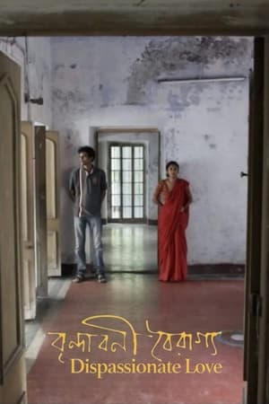 Dispassionate Love Movie Download (2018) [Bengali] WEB-DL – 480P | 720P | 1080P GDrive & Free Watch
