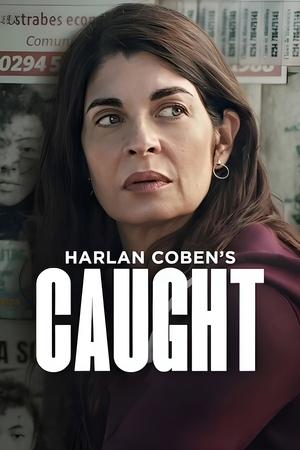 Caught S01 Download (2025) Dual Audio [ORG Hindi & English] WEB-DL – 480P | 720P | 1080P GDrive & Free Watch