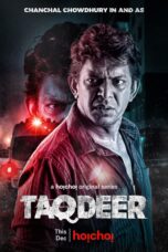 Taqdeer S01 Download 2020 [Bengali Hoichoi] WEB-DL – 480P | 720P | 1080P GDrive & Free Watch