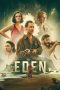 Eden Movie Download 2025 Dual Audio [Hindi ORG & ENG] WEB-DL – 480P | 720P | 1080P GDrive & Watch